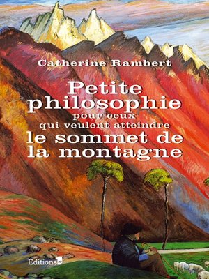 cover image of Petite philosophie pour ceux qui veulent atteindre le sommet de la montagne